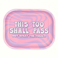 Metal Tray - This Too Shall Pass