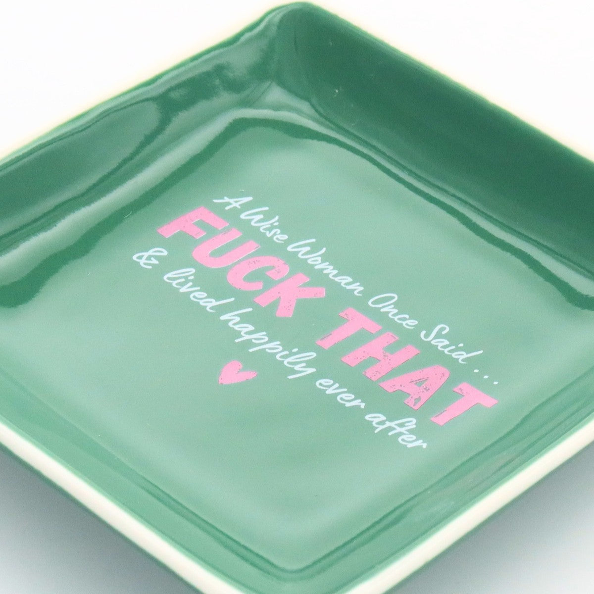 Square Trinket Tray - A Wise Woman Once Said