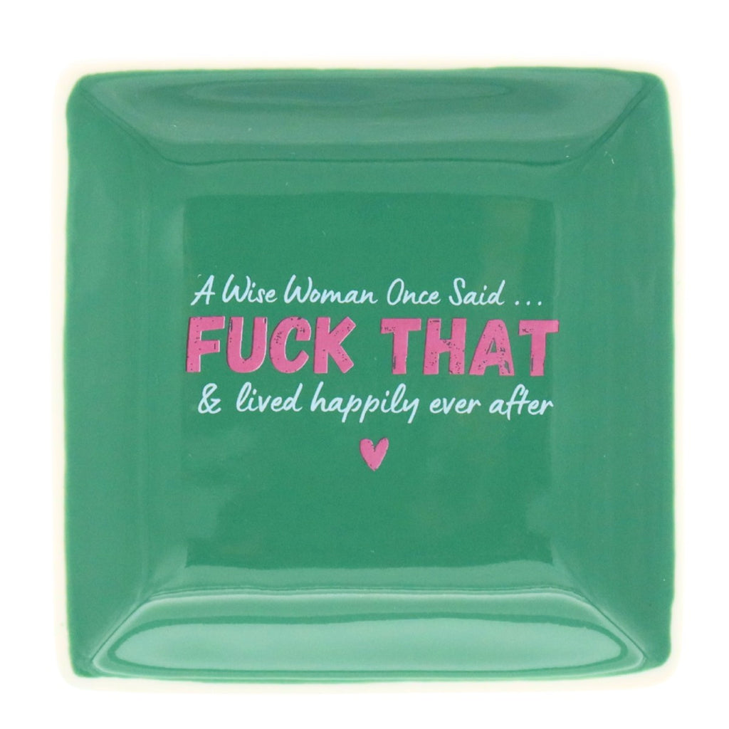 Square Trinket Tray - A Wise Woman Once Said
