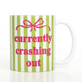 Currently Crashing Out Mug