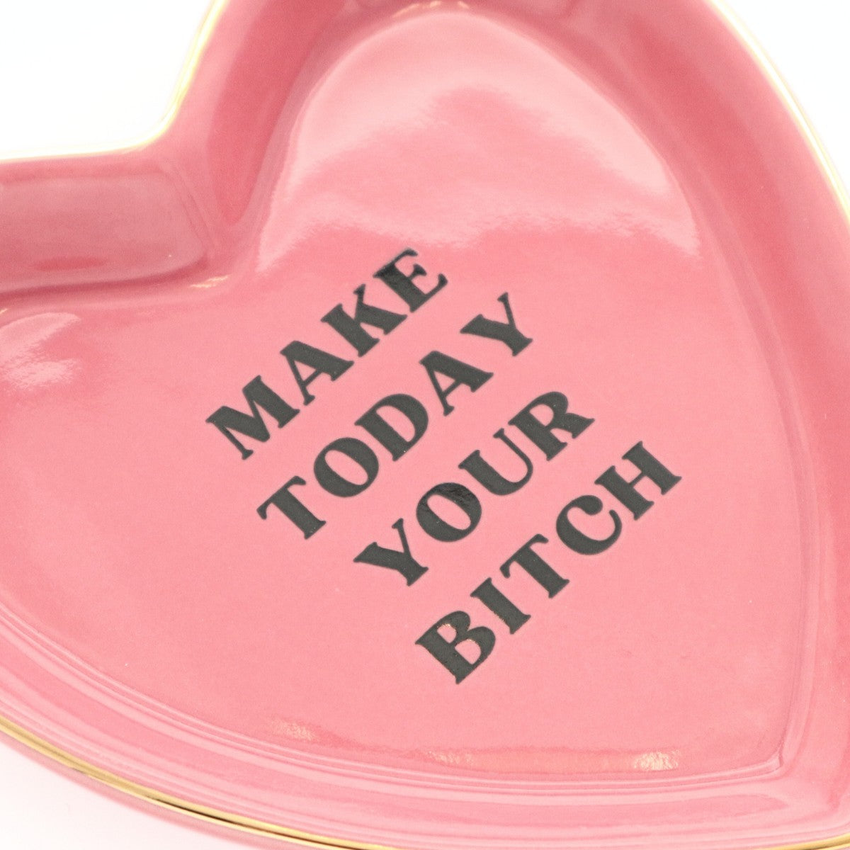 Heart Shaped Trinket Tray - Make Today Your Bitch